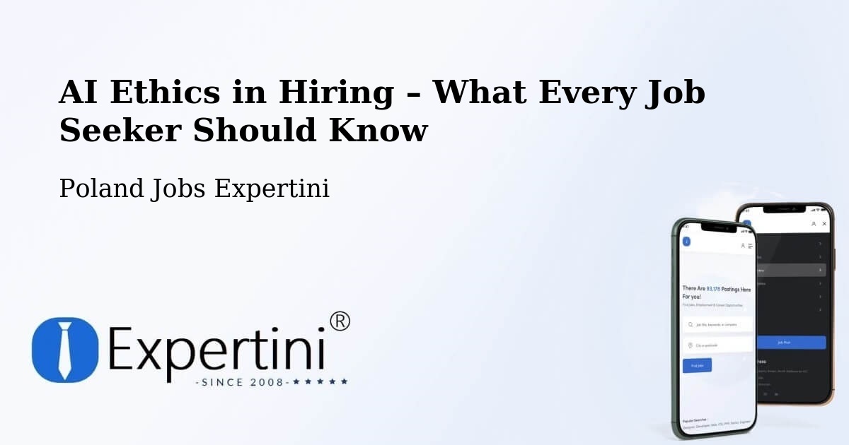 AI Ethics in Recruitment & Hiring – Poraż - Poraż, Poland Jobs Expertini