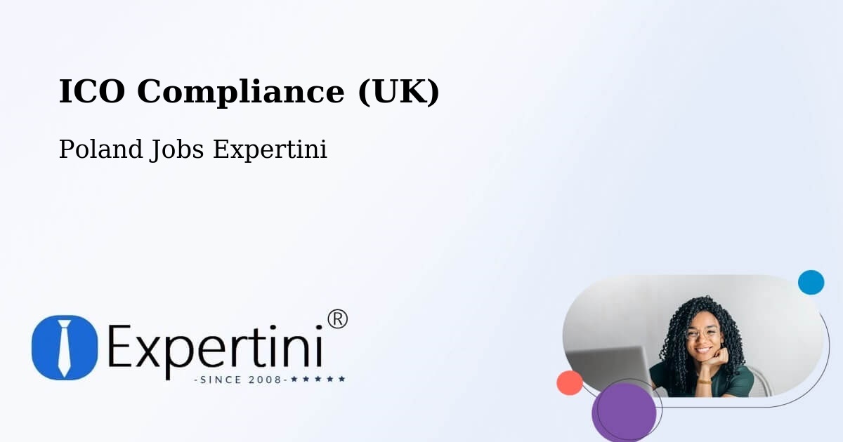 UK Data Protection & ICO Compliance – Poraż - Poland Jobs Expertini
