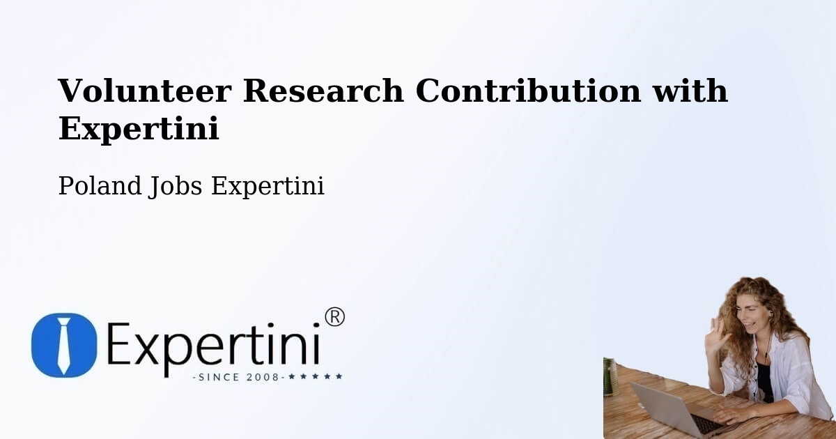 Volunteer Research Contribution Program – Poraż - Poland Jobs Expertini