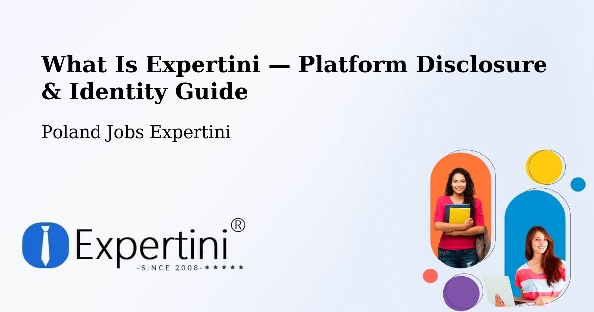 What Is Expertini — Platform Disclosure & Identity Guide – Poraż